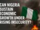 Nigeria economic growth under rising insecurity