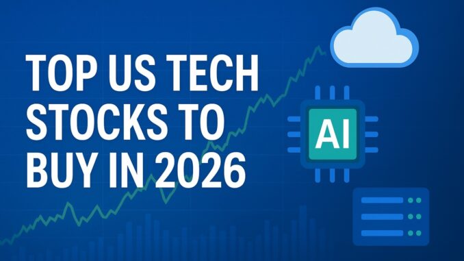 Top US Tech Stocks to Buy in 2026