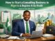 How to start a consulting business in Nigeria